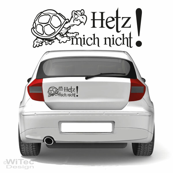 Hetz mich nicht! Autoaufkleber Sticker Schildkröte Turtle