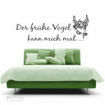 Der frühe Vogel kann mich mal...! Wandtattoo