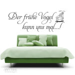 Wandaufkleber Der frühe Vogel kann uns mal...! Wandtattoo